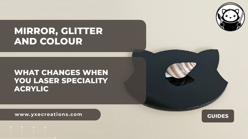 Mirror, glitter and coloured acrylic: what changes when you laser them