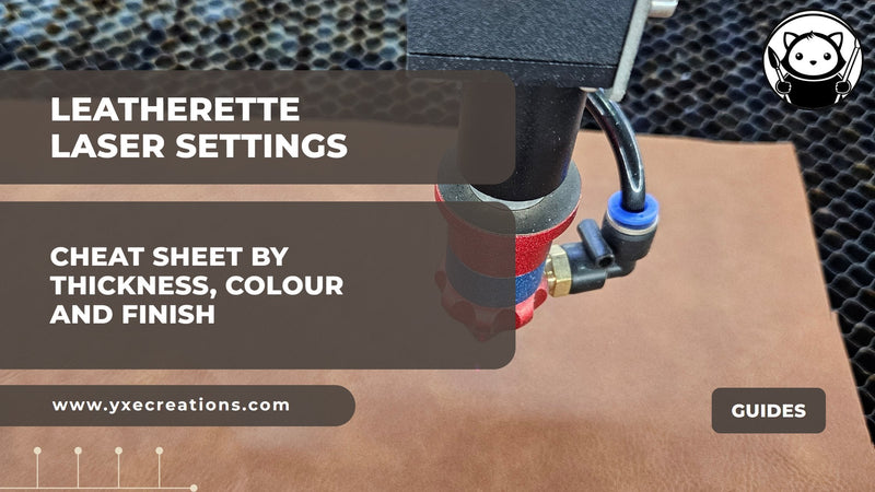 Leatherette laser settings cheat sheet by thickness and colour