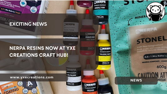 Exciting News: Nerpa Resins Now at YXE Creations!