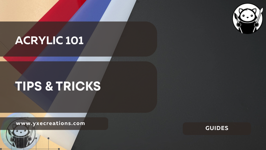 Acrylic 101: A Comprehensive Guide to Working With Acrylic