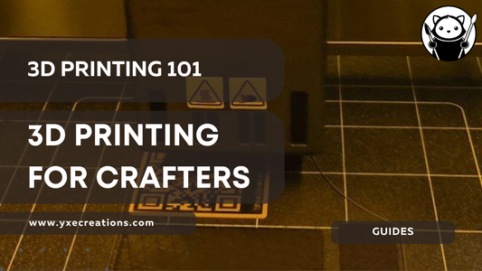 3D Printing 101 for Crafters