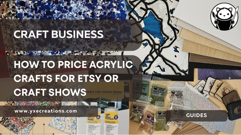 How to Price Acrylic Crafts for Etsy or Craft Shows
