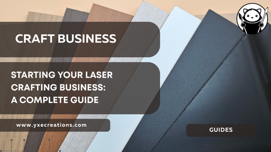 Starting Your Laser Crafting Business: A Complete Guide