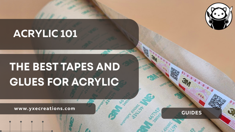 The Best Tapes and Glues for Acrylic