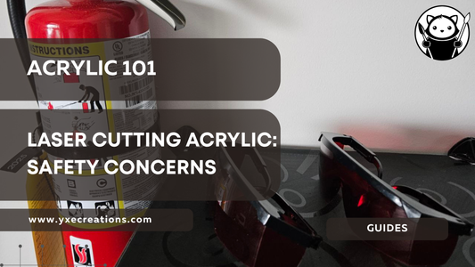 Laser Cutting Acrylic: Safety Concerns