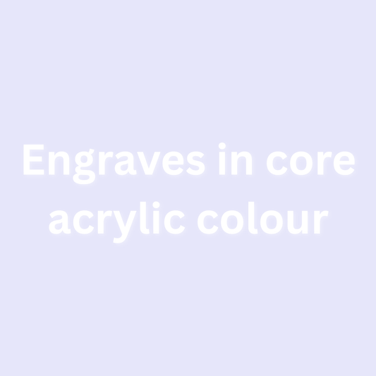 Text 'Engraves in core acrylic colour' on a light purple background