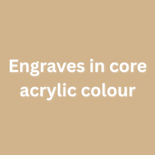 Text 'Engraves in core acrylic colour' on a beige background